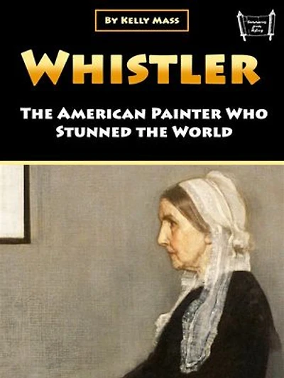 Whistler: The American Painter Who Stunned the World