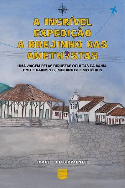 A incrível expedição a Brejinho das Amethystas