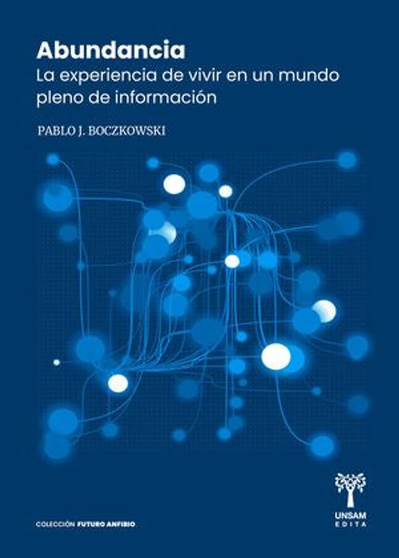 Abundancia: La experiencia de vivir en un mundo pleno de información