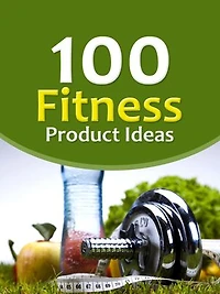 100 Fitness Product Ideas