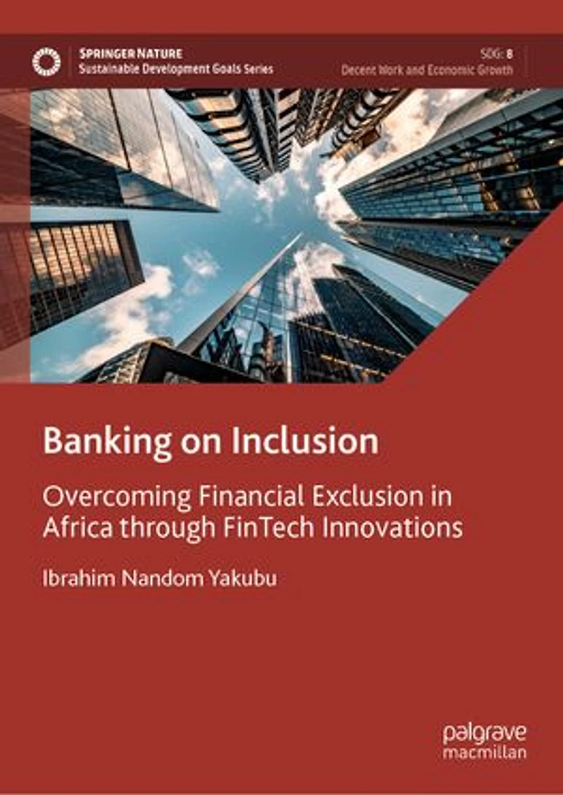 Banking on Inclusion: Overcoming Financial Exclusion Africa through FinTech Innovations