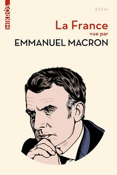 La France vue par Emmanuel Macron
