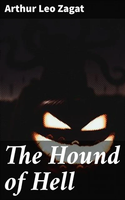 The Hound of Hell: Unraveling the Ancient Cult: A Mystery of Dark Secrets and Supernatural Evil