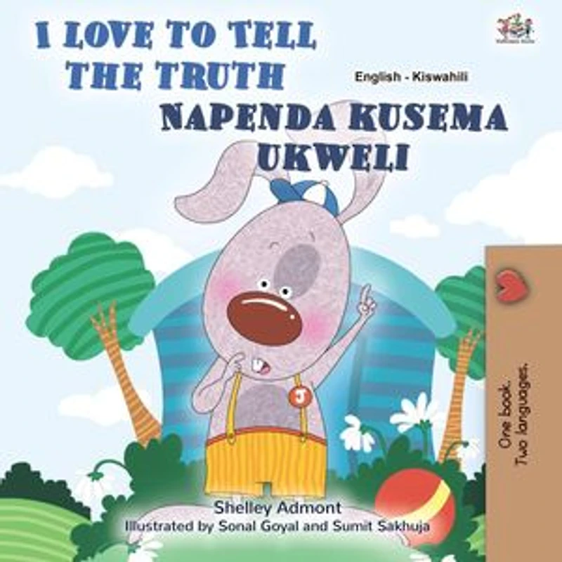 I Love to Tell the Truth Napenda kusema ukweli: English Swahili Bilingual Collection