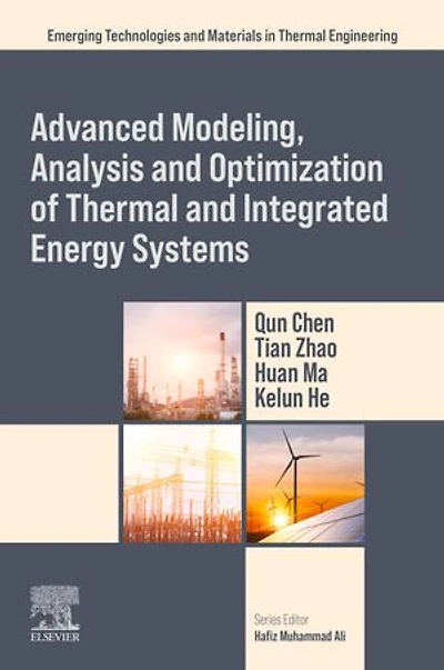 Advanced Modeling, Analysis and Optimization of Thermal Integrated Energy Systems