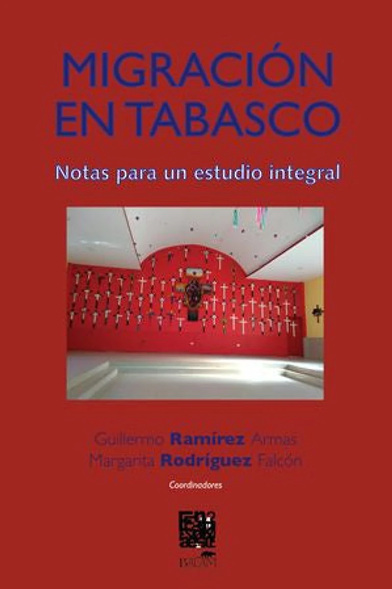 Migración en Tabasco. Notas para un estudio integral
