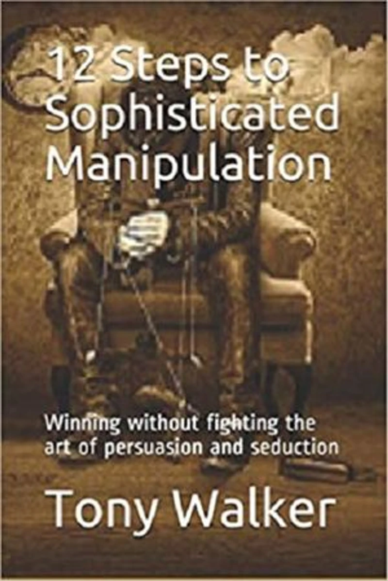12 Steps to Sophisticated Manipulation
