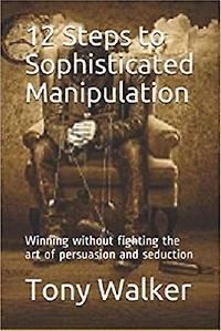 12 Steps to Sophisticated Manipulation