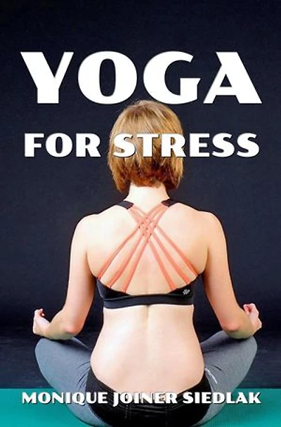 Yoga For Stress: The Yoga Collective, #2