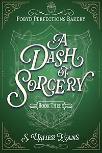A Dash of Sorcery: A Cozy Mystery Fantasy Novel