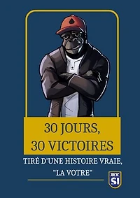 30 jours, victoires: Tiré d'une histoire vrai... "La votre"