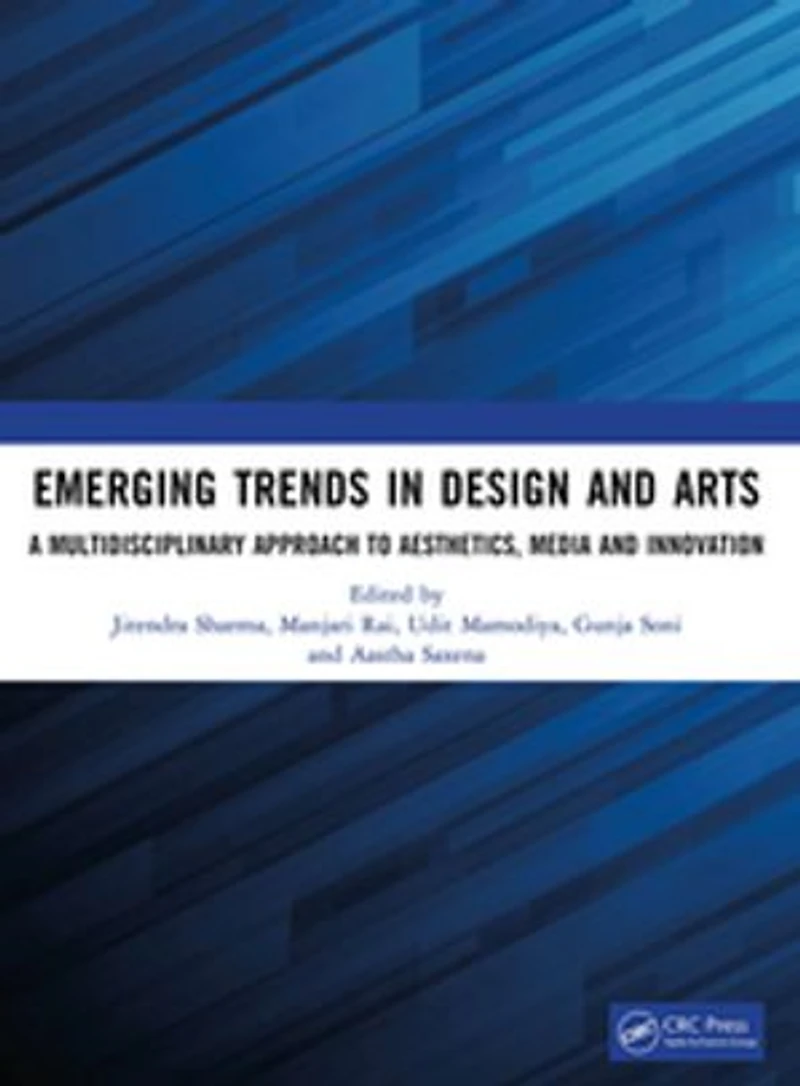 Emerging Trends Design and Arts: A Multidisciplinary Approach to Aesthetics, Media Innovation