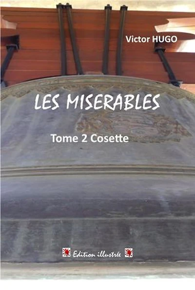 LES MISERABLES: Tome 2 COSETTE