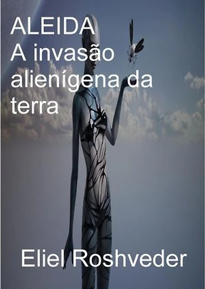 Aleida A invasão Alienígena da Terra: Mundos Paralelos e Dimensões, #18