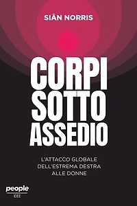 Corpi sotto assedio: L'attacco globale dell'estrema destra alle donne