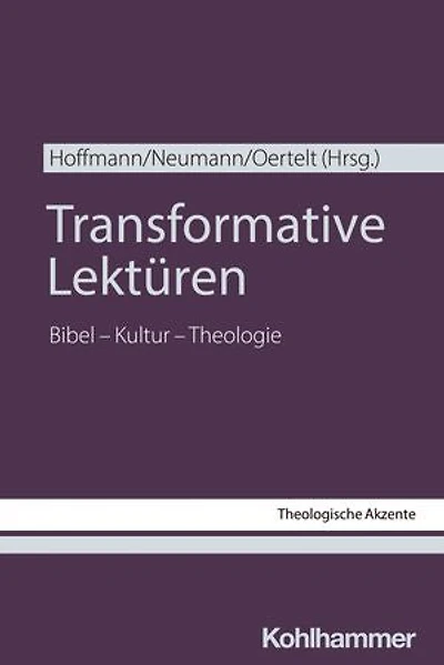 Transformative Lektüren: Bibel - Kultur - Theologie