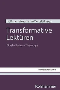 Transformative Lektüren: Bibel - Kultur - Theologie