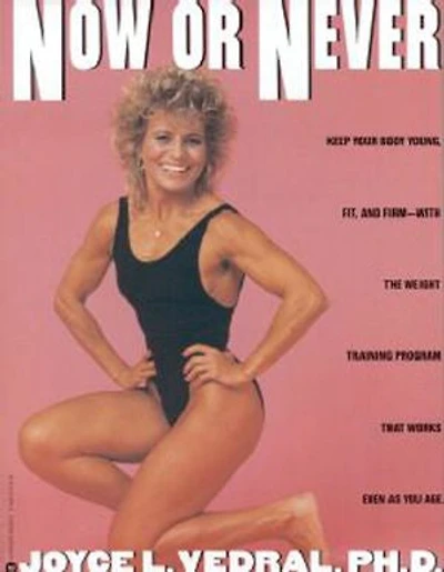 Now or Never: Keep Your Body Young, Fit and Firm with the Weight Training Program That Works Even as You Age