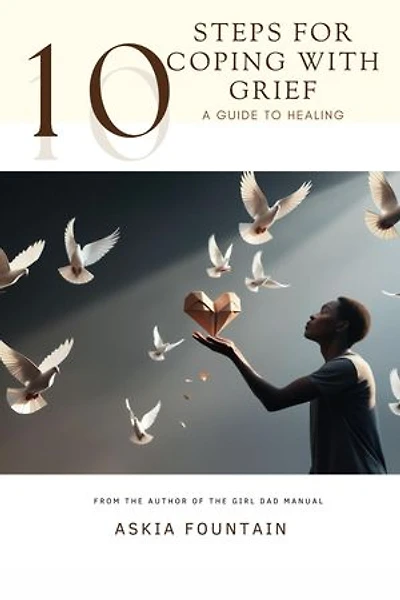 10 STEPS FOR COPING WITH GRIEF - A Guide To Healing