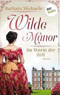Wilde Manor - Im Sturm der Zeit: Roman