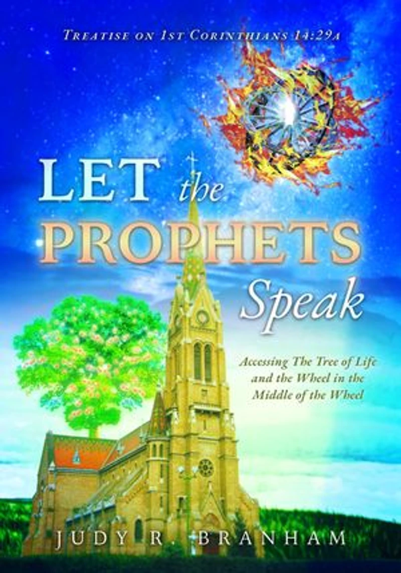 Let the Prophets Speak: Accessing The Tree of Life and the Wheel in the Middle of the Wheel