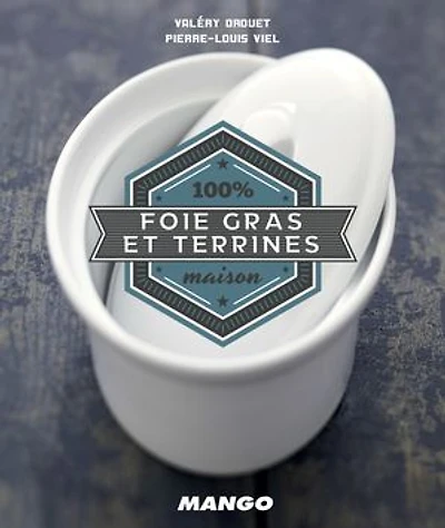 Cook It Yourself - Foie Gras et Terrines: 100 % Maison