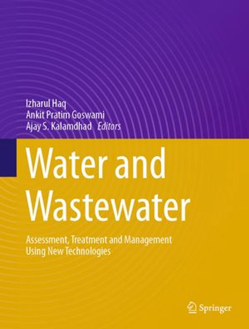 Water and Wastewater: Assessment, Treatment Management Using New Technologies