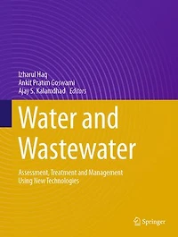 Water and Wastewater: Assessment, Treatment Management Using New Technologies