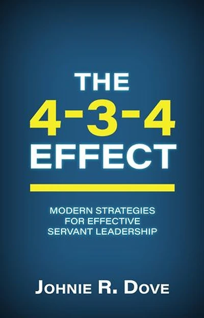 The 4-3-4 Effect: Modern Strategies for Effective Servant Leadership