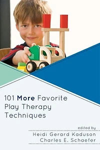 101 Favorite Play Therapy Techniques: Volume 3