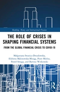 the Role of Crises Shaping Financial Systems: From Global Crisis to COVID-19