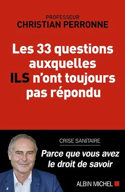 Les 33 questions auxquelles ils n'ont toujours pas répondu : crise sanitaire parce que vous avez le droit de savoir: