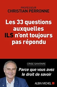 Les 33 questions auxquelles ils n'ont toujours pas répondu : crise sanitaire parce que vous avez le droit de savoir: