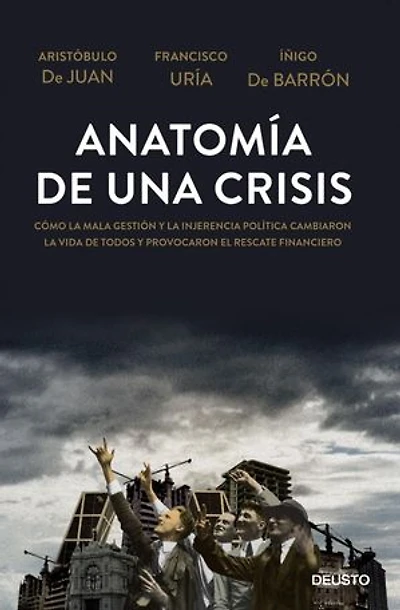 Anatomía de una crisis: Cómo la mala gestión y la injerencia política cambiaron la vida de todos y provocaron el rescate financiero
