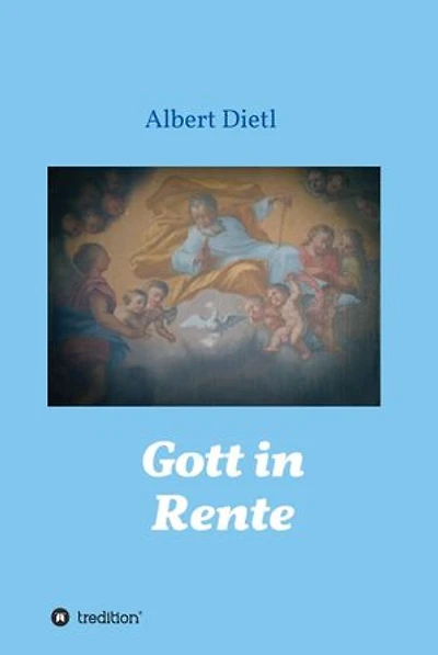 Gott in Rente
