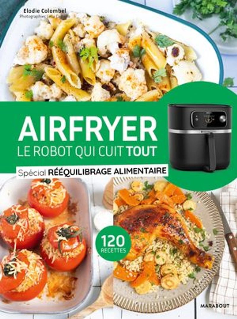 Airfryer, le robot qui cuit tout: rééquilibrage alimentaire
