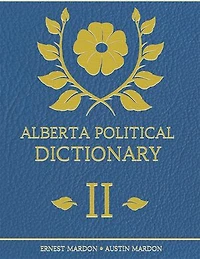 Alberta Political Dictionary I I