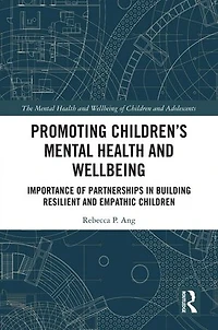 Promoting Children's Mental Health and Wellbeing: Importance of Partnerships Building Resilient Empathic Children