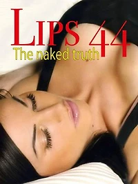 Lips 44: The naked truth