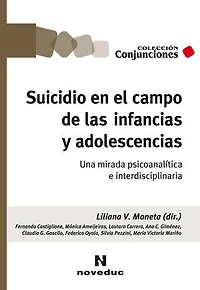 Suicidio en el campo de las infancias y adolescencias: Una mirada psicoanalítica e interdisciplinaria