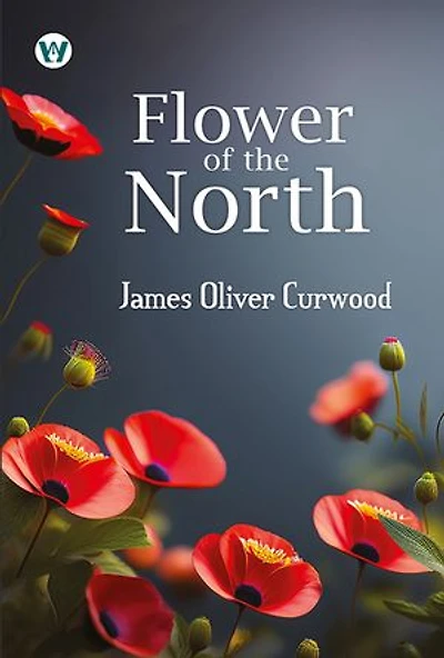 Flower Of The North: A Modern Romance