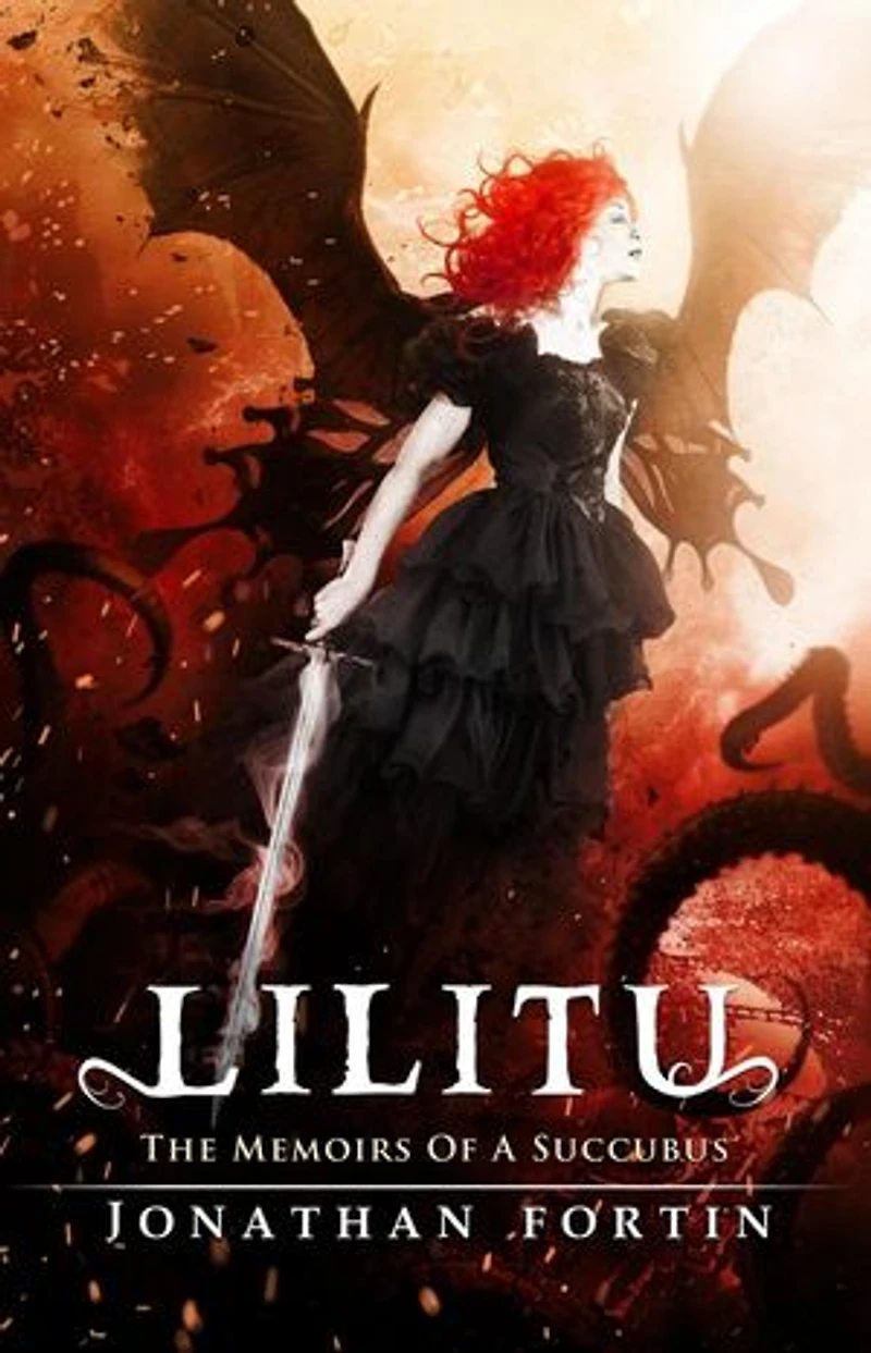 Lilitu: The Memoirs of a Succubus: Lilitu: A Gothic Dark Fantasy Saga, #1