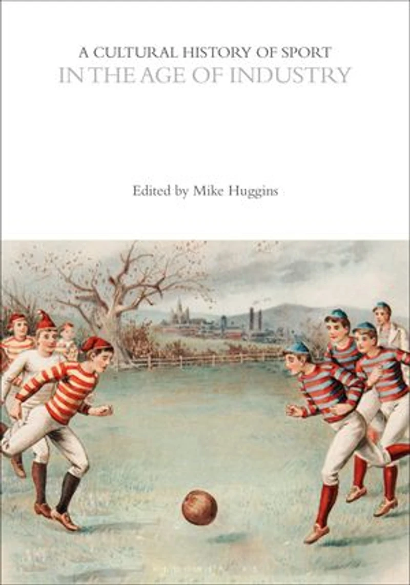 A Cultural History of Sport the Age Industry