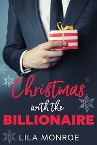 Christmas with the Billionaire: A Holiday Rom-Com