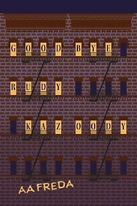 Goodbye, Rudy Kazoody