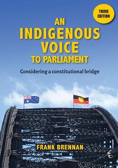An Indigenous Voice to Parliament: Considering a Constitutional Bridge
