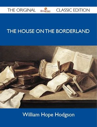 The House On Borderland - Original Classic Edition