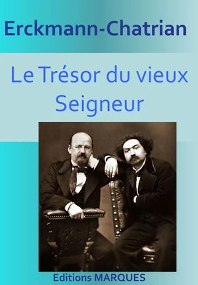 Le Trésor du vieux Seigneur: Version intégrale