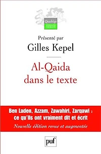 Al-Qaida dans le texte: écrits d'Oussama ben Laden, Abdallah Azzam, Ayman al-Zawahiri et Abou Moussab al-Zarqawi