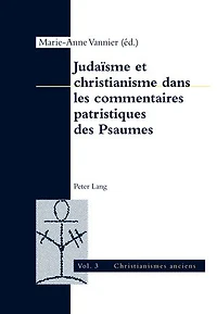 Judaïsme et christianisme dans les commentaires patristiques des Psaumes